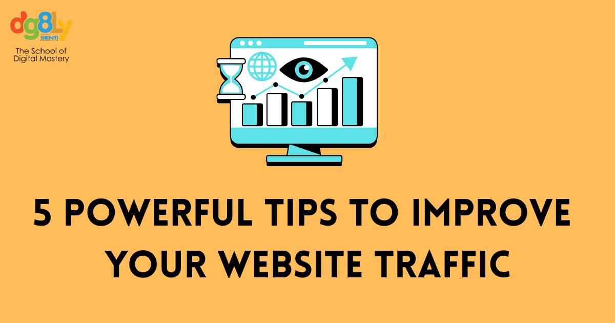 5 Effective Tips to Improve Website Traffic – A Beginner’s Guide ...