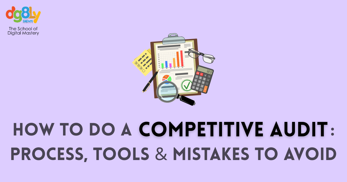 How to Do a Competitive Audit: Process, Tools & Mistakes to Avoid ...