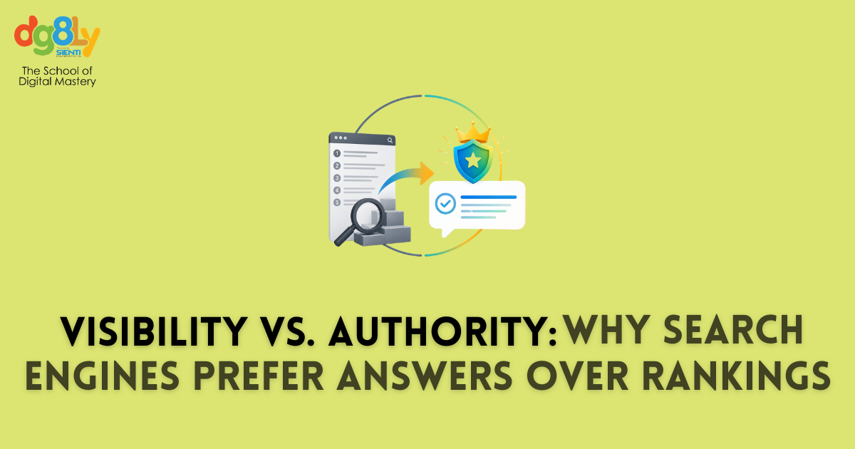 Visibility vs. Authority: Why Search Engines Prefer Answers Over Rankings
